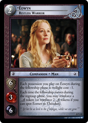 Eowyn, Restless Warrior (P) (0P118)