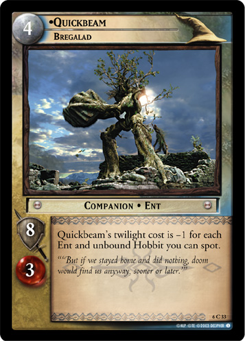 Quickbeam, Bregalad (6C33)