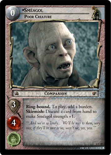 Smeagol, Poor Creature (6C45)