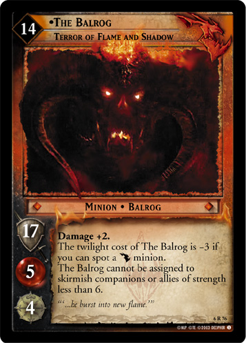 The Balrog, Terror of Flame and Shadow (6R76)
