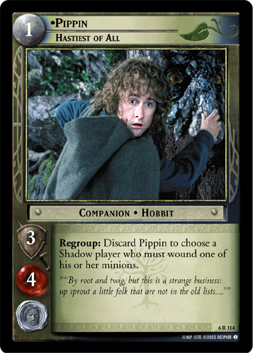 Pippin, Hastiest of All (6R114)