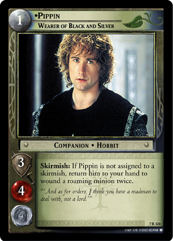 Pippin, Wearer of Black and Silver (7R324)