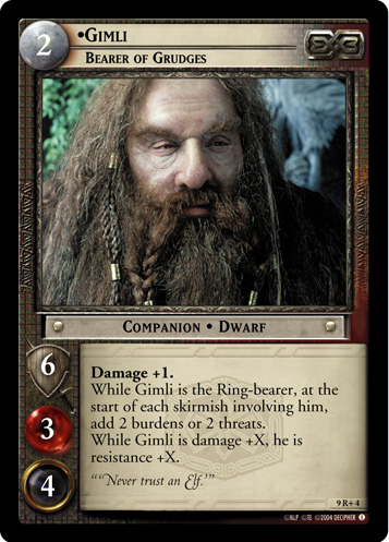 Gimli, Bearer of Grudges (9R+4)