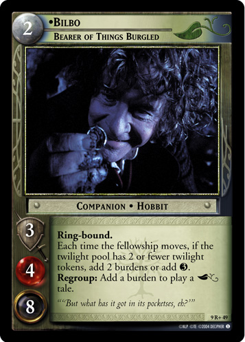 Bilbo, Bearer of Things Burgled (9R+49)