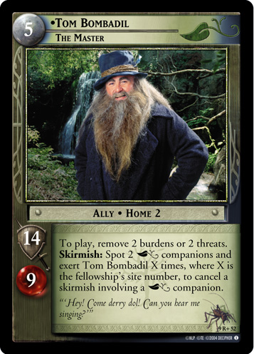 Tom Bombadil, The Master (9R+52)