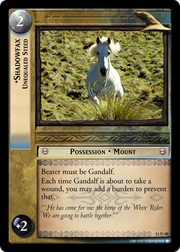 Shadowfax, Unequaled Steed (11U40)