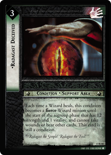 Radagast Deceived (13R80)