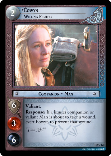 Eowyn, Willing Fighter (15C125)