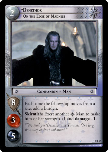 Denethor, On the Edge of Madness (18R42)