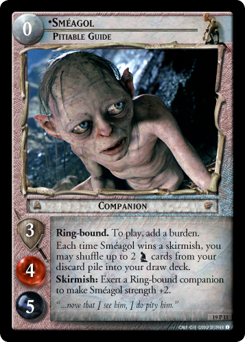 Smeagol, Pitiable Guide (19P11)